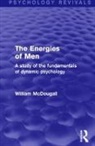 William McDougall - Energies of Men (Psychology Revivals)