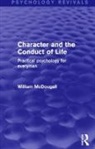 William McDougall - Character and the Conduct of Life