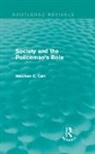 Maureen E. Cain, Cain Maureen E. - Society and the Policeman''s Role (Routledge Revivals)