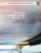 David Banister, Robin Hickman, Robin Banister Hickman - Transport, Climate Change and the City