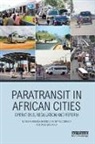 Roger Mccormick Behrens, Roger Behrens, Dorothy Mccormick, David Mfinanga - Paratransit in African Cities