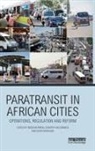 Roger Mccormick Behrens, Roger Behrens, Dorothy McCormick, David Mfinanga - Paratransit in African Cities