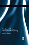 Kristen J. Warner, Warner Kristen J. - Cultural Politics of Colorblind TV Casting
