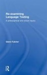 Glenn Fulcher, Glenn (University of Leicester Fulcher, Fulcher Glenn - Re-Examining Language Testing
