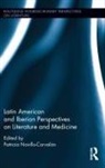 Patricia Novillo-Corvalan, Patricia Novillo-Corvalán - Latin American and Iberian Perspectives on Literature and Medicine