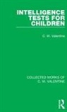 C W Valentine, C. W. Valentine, C.W. Valentine - Intelligence Tests for Children