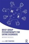 Kate (King''''s College London Tchanturia, Kate Tchanturia, Tchanturia Kate - Brief Group Psychotherapy for Eating Disorders