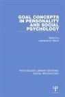Lawrence A. (Rutgers University) Pervin, Lawrence A. Pervin, Pervin Lawrence A. - Goal Concepts in Personality and Social Psychology