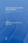 Michael Reif Bonner, Michael Bonner, Bonner Michael, Megan Reif, Reif Megan, Mark Tessler... - Islam, Democracy and the State in Algeria
