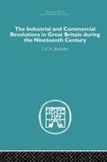 L C A Knowles, L. C. A Knowles, L.C.A Knowles - Industrial & Commercial Revolutions in Great Britain During the Nineteenth Centur