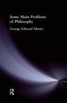 George Edward Moore - Some Main Problems of Philosophy