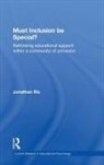 Jonathan Rix, Jonathan (Senior Lecturer in Inclusion Rix, Rix Jonathan - Must Inclusion Be Special?