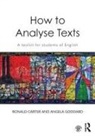 Ronald Carter, Ronald (University of Nottingham Carter, Ronald Goddard Carter, Angela Goddard, Goddard Angela - How to Analyse Texts