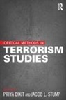 Priya Dixit, Priya Stump Dixit, Dixit Priya, Jacob L Stump, Jacob L. Stump, Stump Jacob L. - Critical Methods in Terrorism Studies
