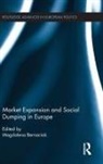 Magdalena (European Trade Union Institu Bernaciak, Magdalena Bernaciak, Bernaciak Magdalena - Market Expansion and Social Dumping in Europe