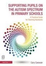 Carolyn Canavan, Carolyn (Consultant Canavan, Canavan Carolyn - Supporting Pupils on the Autism Spectrum in Primary Schools