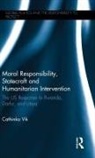 Cathinka Vik, Vik Cathinka - Moral Responsibility, Statecraft and Humanitarian Intervention