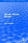Eric Partridge, Partridge Eric - Words, Words Words!