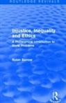 Robin Barrow, Barrow Robin - Injustice, Inequality and Ethics