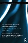 Colleen L. Barron, Barron Colleen L., Larry Ende, Ende Larry, Arthur Freeman, Clive Hazell... - Interactive World of Severe Mental Illness