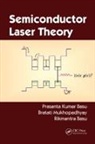 Prasanta Kumar Basu, Prasanta Kumar (University of Calcutta Basu, Prasanta Kumar Mukhopadhyay Basu, Rikmantra Basu, Basu Rikmantra, Bratati Mukhopadhyay... - Semiconductor Laser Theory