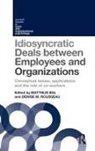 Matthijs (Free University Amsterdam Bal, Matthijs Bal, Bal Matthijs, Denise Rousseau, Rousseau Denise - Idiosyncratic Deals Between Employees and Organizations