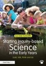 Sue Dale Tunnicliffe, Sue (Reader in Science Education Dale Tunnicliffe - Starting Inquiry-Based Science in the Early Years