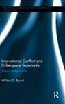 William D. Bryant, Bryant William D. - International Conflict and Cyberspace Superiority
