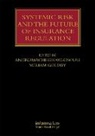 Andromachi (Queen Mary University of Georgosouli, Andromachi Georgosouli, Georgosouli Andromachi, Miriam Goldby, Goldby Miriam - Systemic Risk and the Future of Insurance Regulation