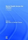Mary (University of Chester Steen, Mary (University of South Australia Steen, Mary Steen, Steen Mary, Michael Thomas - Mental Health Across the Lifespan