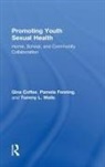 Gina Coffee, Gina (Loyola University) Fenning Coffee, Coffee Gina, Pamela Fenning, Fenning Pamela, Tommy L. Wells... - Promoting Youth Sexual Health