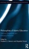 Mujadad Memon Zaman, Nadeem Memon, Nadeem A Memon, Nadeem A. Memon, Mujadad Zaman, Zaman Mujadad - Philosophies of Islamic Education