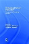 Rachael E. Allington Gabriel, Richard L Allington, Allington Richard L., Rachael E Gabriel, Gabriel Rachael E. - Evaluating Literacy Instruction