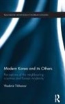 Vladimir Tikhonov - Modern Korea and Its Others