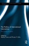 Mandy Kuhn Turner, Florian P. Kühn, Mandy Turner, Turner Mandy - Politics of International Intervention