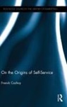 Franck Cochoy, Cochoy Franck - On the Origins of Self-Service