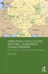 Molly O'Neal, Molly (School of Advanced International S O''neal, O'Neal Molly - Democracy, Civic Culture and Small Business in Russia''s Regions