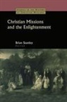 Brian Stanley, Stanley Brian - Christian Missions and the Enlightenment