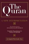 M B Behbudi, M. B. Behbudi, M. B. Turner Behbudi, Behbudi M. B., Turner, Colin Turner... - Quran: A New Interpretation