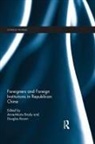 Anne-Marie Brown Brady, Anne-Marie Brady, Douglas Brown - Foreigners and Foreign Institutions in Republican China