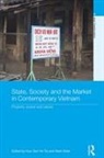 Hue-Tam (Harvard University Ho Tai, Hue-Tam Sidel Ho Tai, Hue-Tam Ho Tai, Mark Sidel, Sidel Mark - State, Society and the Market in Contemporary Vietnam