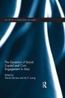 Amrita Luong Daniere, Amrita Daniere, Hy Van Luong - Dynamics of Social Capital and Civic Engagement in Asia