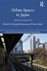 Christoph Schulz Brumann, Christoph Brumann, Brumann Christoph, Evelyn Schulz, Schulz Evelyn - Urban Spaces in Japan