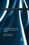Aekapol Chongvilaivan, Shandre Thangavelu, Shandre Chongvilaivan Thangavelu - Globalization, Outsourcing and Labour Development in Asean