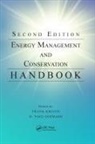 Frank (University of Colorado Kreith, D. Yogi Goswami, Goswami D. Yogi, Frank Kreith - Energy Management and Conservation Handbook