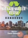Saeid Eslamian, Saeid (Isfahan University of Technology Eslamian, Saeid Eslamian, Eslamian Saeid - Urban Water Reuse Handbook