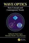 Ayan Banerjee, Banerjee Ayan, Nirmalya Ghosh, Ghosh Nirmalya, Subhasish Dutta Gupta, Subhasish Dutta Ghosh Gupta... - Wave Optics
