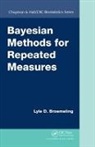 Lyle D. Broemeling, Lyle D. (Broemeling and Associates Inc Broemeling, Lyle D. (Medical Lake Broemeling - Bayesian Methods for Repeated Measures