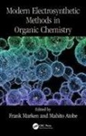 Frank (University of Bath Marken, Frank Atobe Marken, Mahito Atobe, Atobe Mahito, Frank Marken, Marken Frank - Modern Electrosynthetic Methods in Organic Chemistry