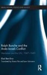 Elad Ben-Dror, Elad (Bar Ilan University Ben-Dror, Ben-Dror Elad - Ralph Bunche and the Arab-Israeli Conflict